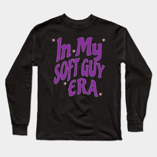 In My Soft Guy Era Long Sleeve T-Shirt